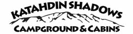 Ad for Katahdin Shadows Campground & Cabins