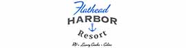 Ad for Flathead Harbor RV, Luxury Condos and Cabins (fka Edgewater Resort)