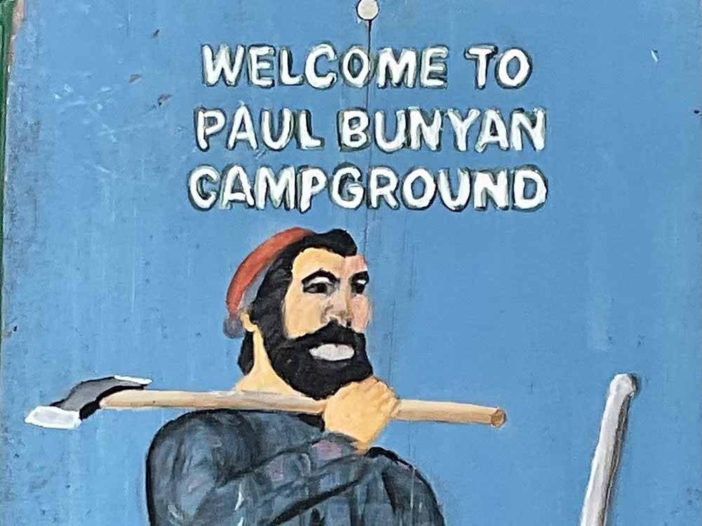 A Paul Bunyan welcoming sign at PAUL BUNYAN CAMPGROUND