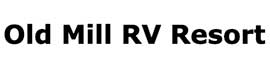 Ad for Old Mill RV Resort