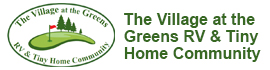Ad for The Village at the Greens RV & Tiny Home Community