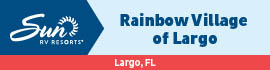 Ad for Rainbow Village Largo Sun RV Communities