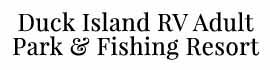 Ad for Duck Island RV Park & Fishing Resort