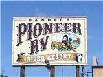 View larger image of The front entrance sign at BANDERA PIONEER RV RIVER RESORT image #12